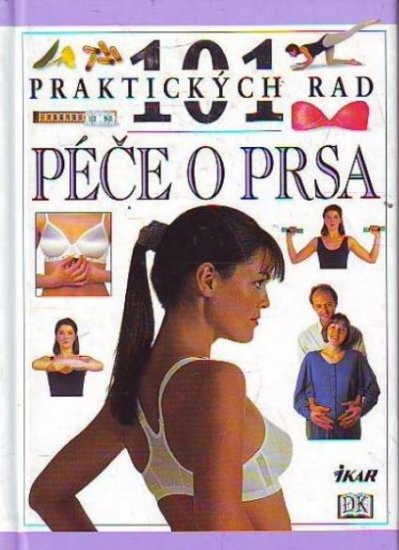 Péče o prsa - 101 praktických rad - Miriam Stoppard - Kliknutím na obrázek zavřete