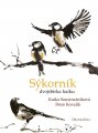 Sýkorník - dvojsbírka haiku - Katka Soustružníková , Peter Koval