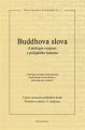 Buddhova slova, Antologie rozprav z pálijského kánonu, autor Bhi