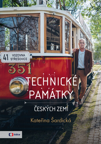 Technické památky českých zemí Autor Kateřina Šardická - Kliknutím na obrázek zavřete